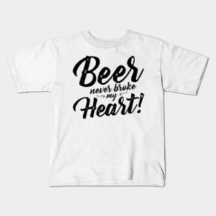 Beer Never Broke My Heart Kids T-Shirt